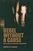 Rebel Without a Cause 1st (first) Edition by Lindner, Robert M. published by Other Press (2003)