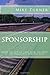 [Sponsorship: How to get it and how to keep it] [By: Turner, Dr Mike] [March, 2014]