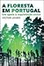 A Floresta em Portugal - um apelo à inquietação cívica
