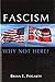 Fascism: Why Not Here? by Brian Fogarty (2009-10-01)