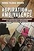 Aspiration and Ambivalence: Strategies and Realities of Counterinsurgency and State-building in Afghanistan by Vanda Felbab-Brown ( 2013 ) Hardcover
