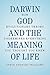 Darwin, God and the Meaning of Life: How Evolutionary Theory Undermines Everything You Thought You Knew by Steve Stewart-Williams (30-Sep-2010) Hardcover