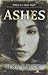 Ashes (The First Book in the Ashes Trilogy) by Ilsa J. Bick (... by Ilsa J. Bick Ashes (The First Book in the Ashes Trilogy) by Ilsa J. Bick (... by Ilsa J. Bick