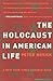By Peter Novick The Holocaust in American Life