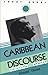 Caribbean Discourse: Selected Essays (CARAF Books: Caribbean and African Literature Translated from French) by Glissant, Edouard (1992) Paperback