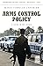 Arms Control Policy by Marie Isabelle Chevrier