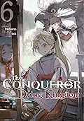 The Conqueror from a Dying Kingdom: Volume 6