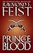 Prince of the Blood by Feist, Raymond E. (2009) Paperback
