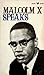 Malcolm X Speaks