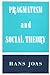 Pragmatism and Social Theory:2nd (Second) edition