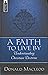 A Faith To Live By : Studies in Christian Doctrine