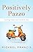 Positively Pazzo: Learning ...