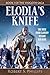 Elodia's Knife: Book One of...