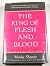 The King of Flesh and Blood