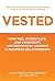 [Vested by Kate Vitasek