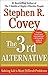 The 3rd Alternative: Solving Life's Most Difficult Problems by Stephen R. Covey(2000-04-01)