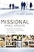 [Missional Small Groups: Be...