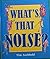 What's That Noise? (Picture...