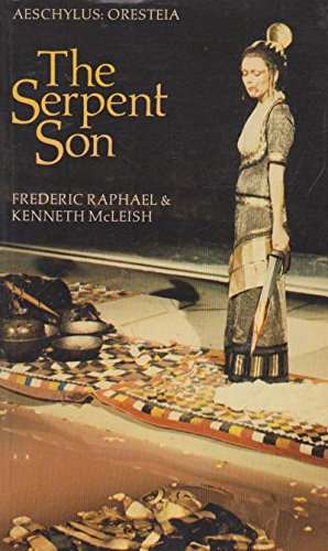 The Serpent Son: Aeschylus: Oresteia