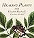 Healing Plants: From Elizab...