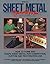 Sheet Metal Handbook: How to Form and Shape Sheet Metal for Competition, Custom and Restoration Use by Ron Fournier (1989-05-11)