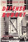 The Helpless Giant: A Metaportrait of the Defense Budget