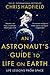 An Astronaut's Guide to Life on Earth