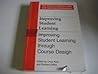 Improving Student Learning Through Course Design (Improving Student Learning)