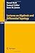 Lectures on Algebraic and Differential Topology: Delivered at the 2. ELAM (Lecture Notes in Mathematics) by R. Bott (2009-02-22)