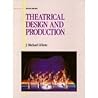 Theatrical Design and Production: An Introduction to Scene Design and Construction, Lighting, Sound, Costume, and Makeup