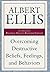 Overcoming Destructive Beliefs, Feelings, and Behaviors: New Directions for Rational Emotive Behavior Therapy [Hardcover] [2001] Albert Ellis