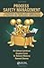Process Safety Management: Leveraging Networks and Communities of Practice for Continuous Improvement by Lutchman, Chitram, Evans, Douglas, Maharaj, Rohanie, Sharma, (2013) Hardcover