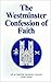 The Westminster Confession of Faith by Evangelical Presbyterian Ch...