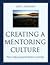 Creating a Mentoring Culture (05) by Zachary, Lois J [Paperback (2005)]