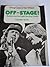 Off Stage!: Sketches from t...