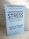 Understanding Stress: A Psychological Perspective for Health Professionals