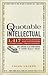 The Quotable Intellectual P...