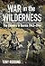 War in the Wilderness: The ...