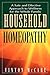 [Household Homeopathy: A Sa...