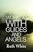By Ruth White - Working With Guides And Angels