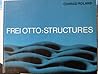 Frei Otto - structures; by Conrad Roland