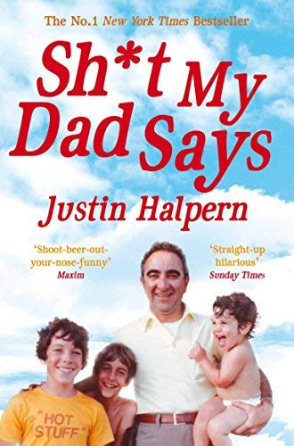 Shit My Dad Says by Halpern, Justin (2011) Paperback