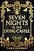 Seven Nights in the Dying Castle