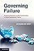 [Governing Failure: Provisional Expertise and the Transformation of Global Development Finance] [Author: Best, Jacqueline] [January, 2014]