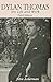 Dylan Thomas: His Life and Work by John Ackerman (1995-12-04)