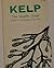 Kelp: the health giver, (A Book of knowledge)