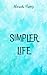 Simpler Life