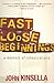 Fast, Loose Beginnings: A Memoir of Intoxications by John Kinsella (2006-12-30)