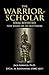 The Warrior-Scholar Ideal Revisited