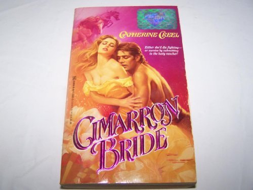 Cimarron Bride by Catherine Creel (1989-03-01)
